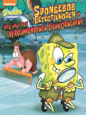 cover image of SpongeBob DetectivHosen in der Fall des Verschwundenen Eichhörnchens